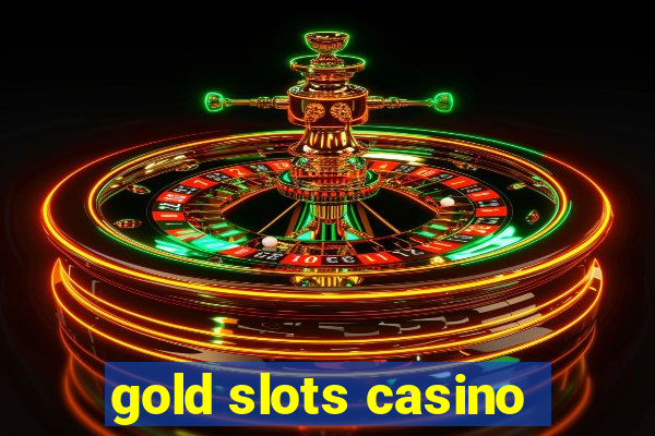 gold slots casino