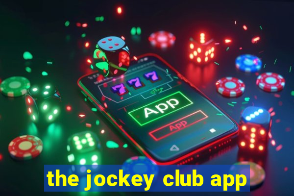 the jockey club app