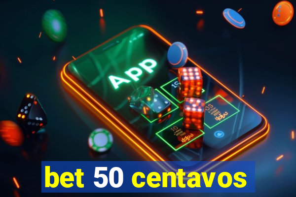 bet 50 centavos