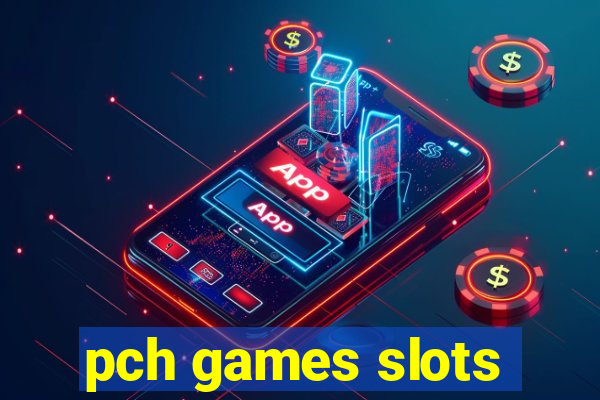 pch games slots