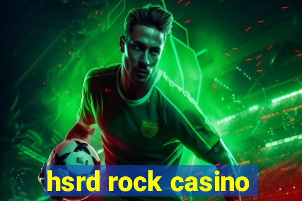 hsrd rock casino