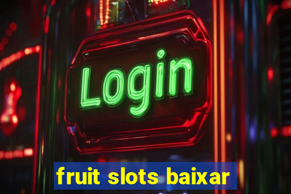 fruit slots baixar