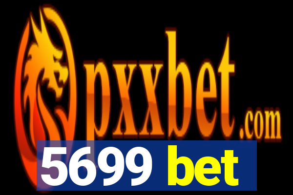 5699 bet