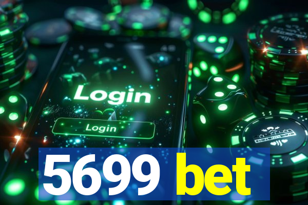 5699 bet