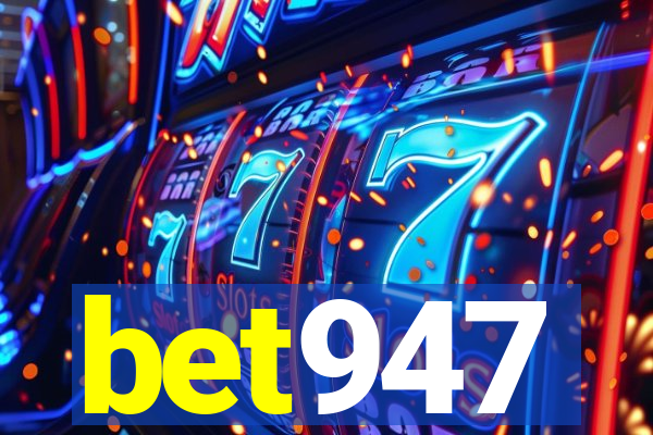 bet947