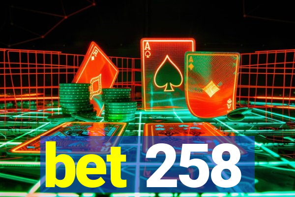 bet 258