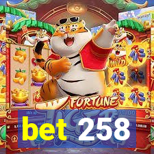 bet 258