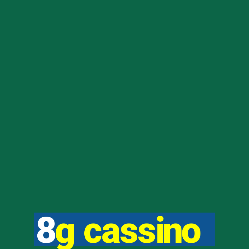 8g cassino