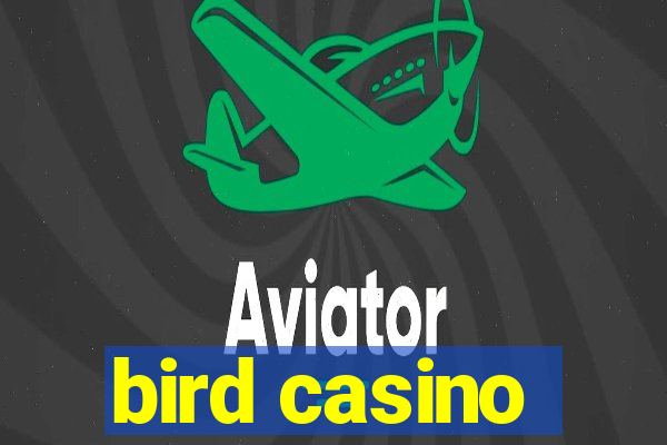 bird casino