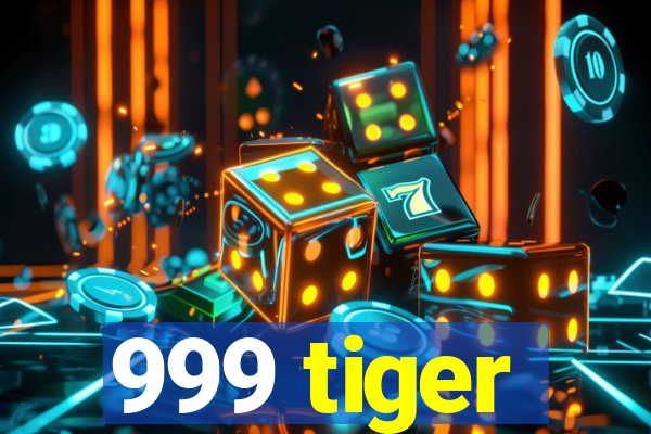 999 tiger