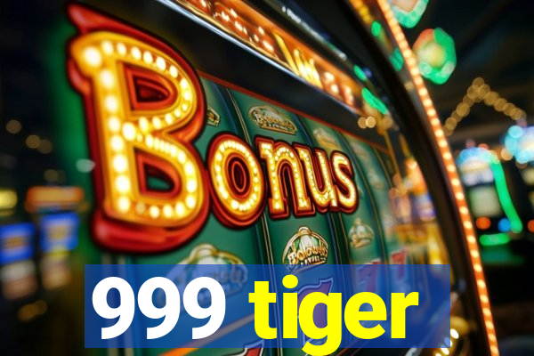 999 tiger