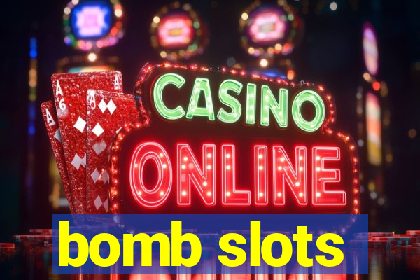 bomb slots