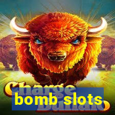 bomb slots