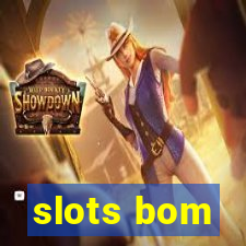 slots bom