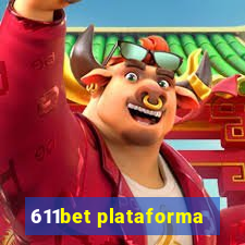 611bet plataforma