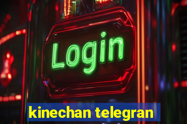 kinechan telegran