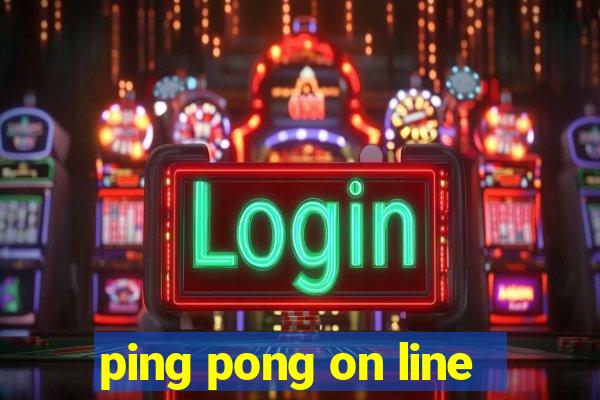 ping pong on line