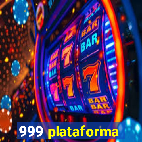 999 plataforma