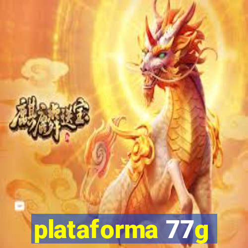 plataforma 77g