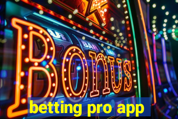 betting pro app