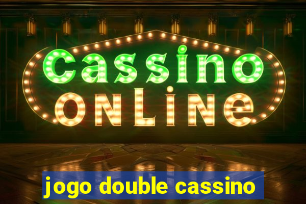 jogo double cassino