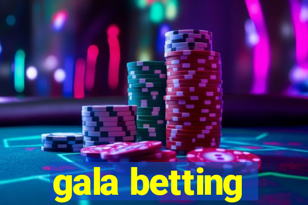 gala betting