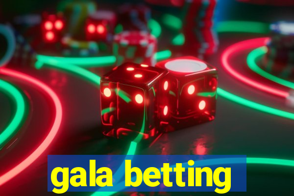 gala betting