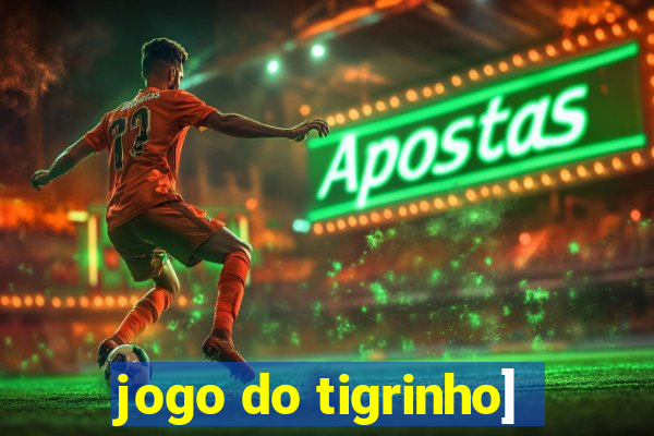 jogo do tigrinho]