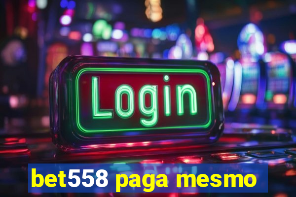 bet558 paga mesmo