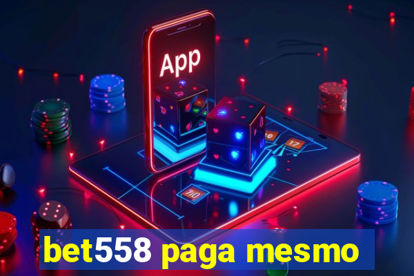 bet558 paga mesmo