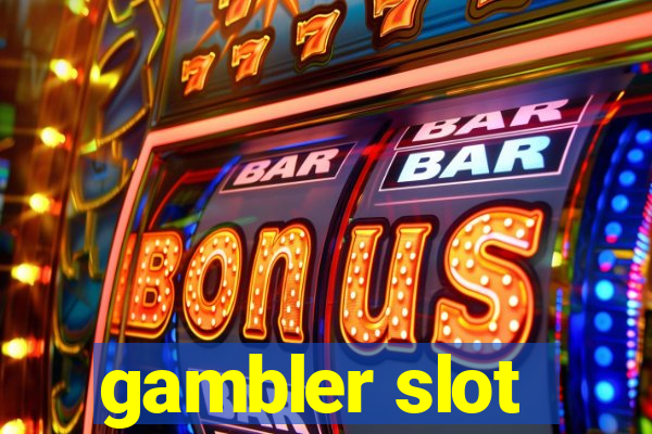 gambler slot