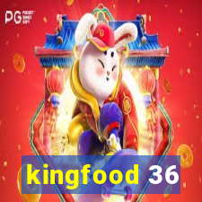 kingfood 36