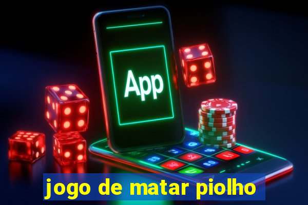 jogo de matar piolho