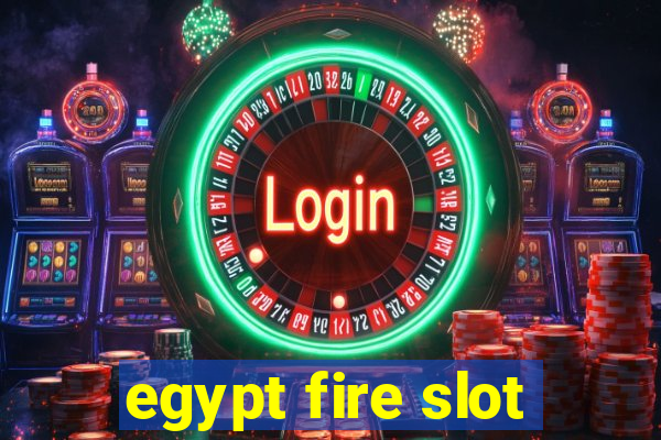 egypt fire slot