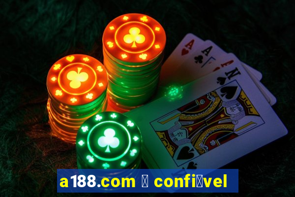 a188.com 茅 confi谩vel