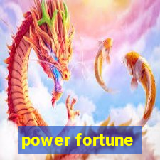 power fortune