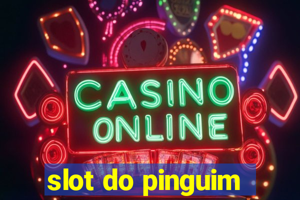 slot do pinguim