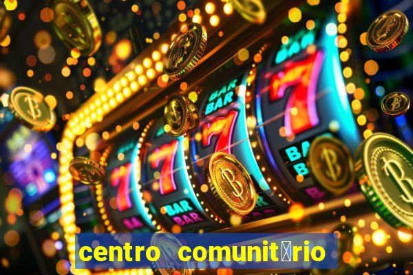 centro comunit谩rio vila nova