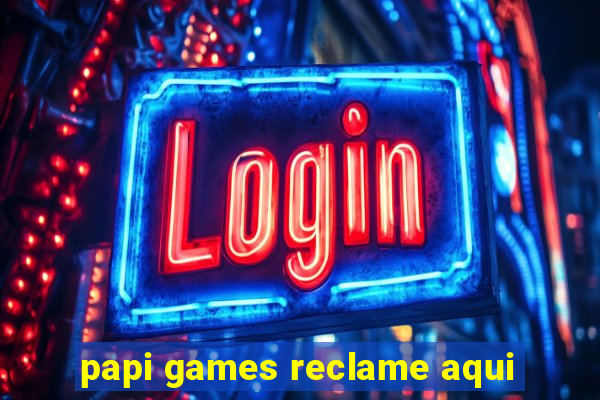 papi games reclame aqui