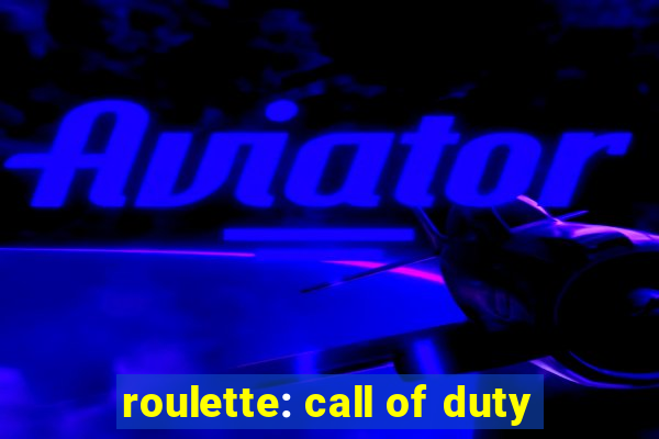 roulette: call of duty