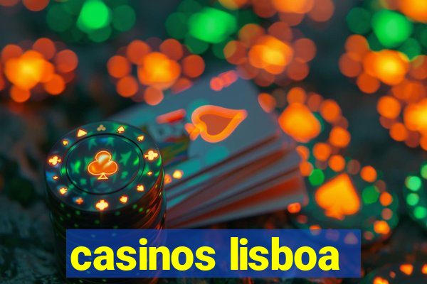 casinos lisboa