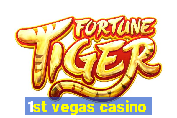 1st vegas casino