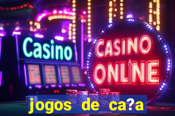 jogos de ca?a níquel online