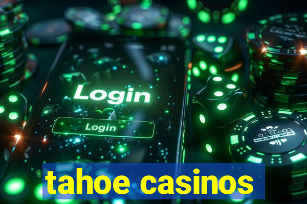 tahoe casinos