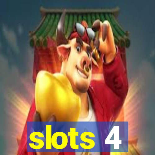 slots 4