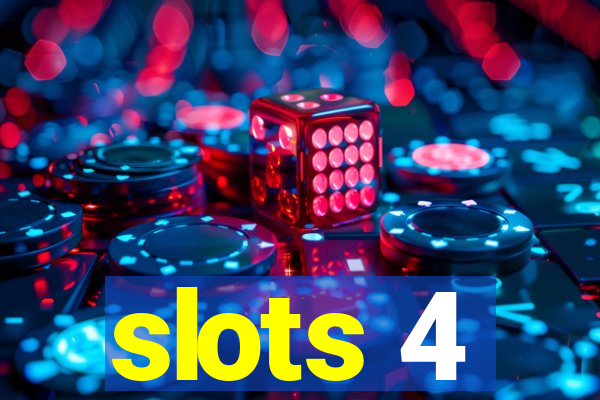 slots 4