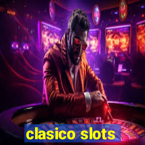 clasico slots