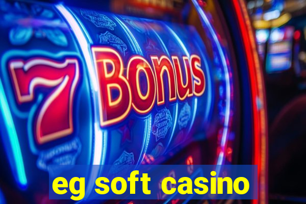 eg soft casino