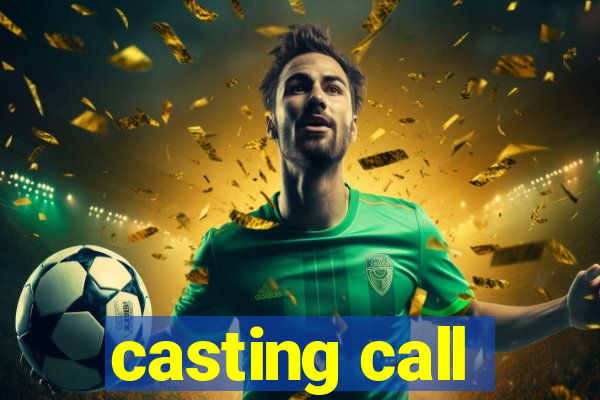 casting call