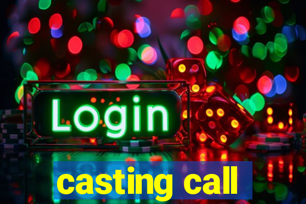 casting call